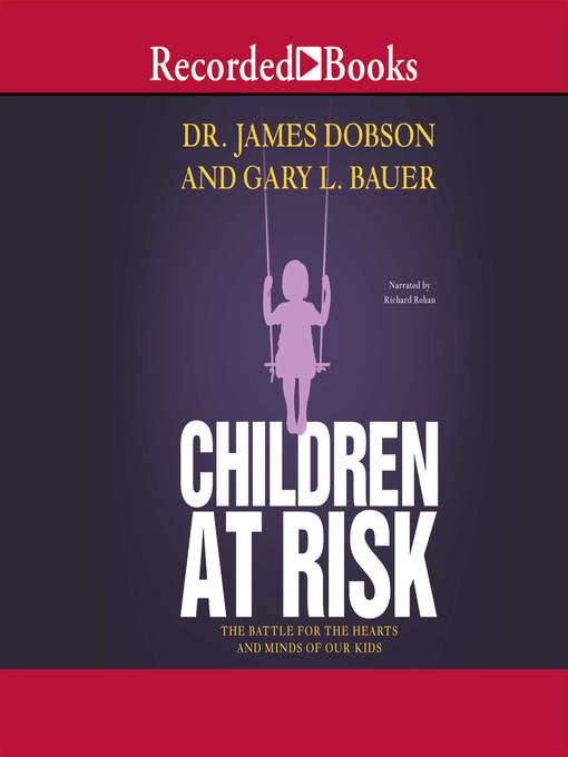 Title details for Children at Risk by James Dobson - Available